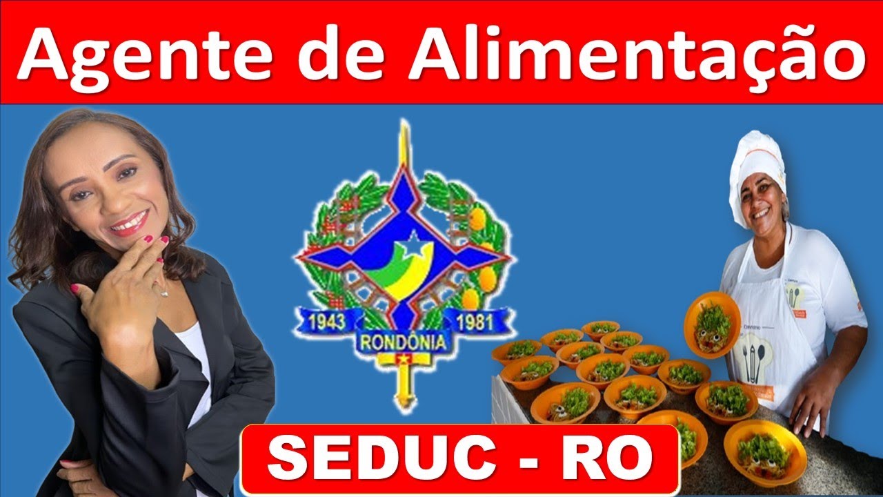 1.AGENTE DE ALIMENTAÇÃO(SEDUC-RO)PROFESSORA DELMA