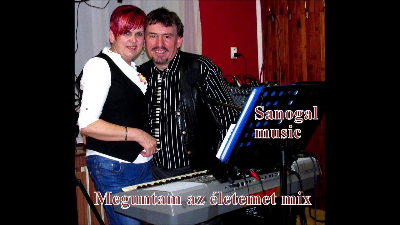 Sanogal music - Meguntam az életemet mix