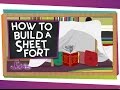 How To Build a Sheet Fort