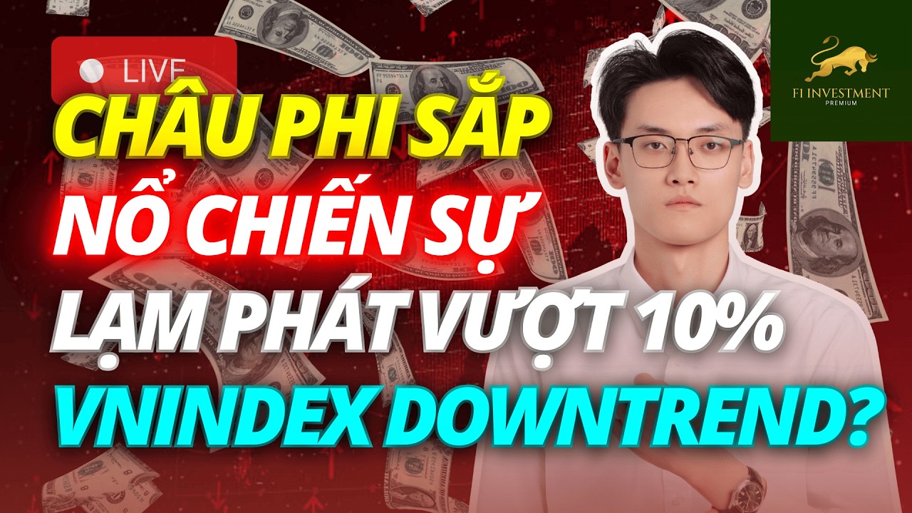 Chiến sự nguy cơ nổ ra tại Châu Phi - Lạm phát có vượt 10%? | Chứng Khoán Hôm Nay