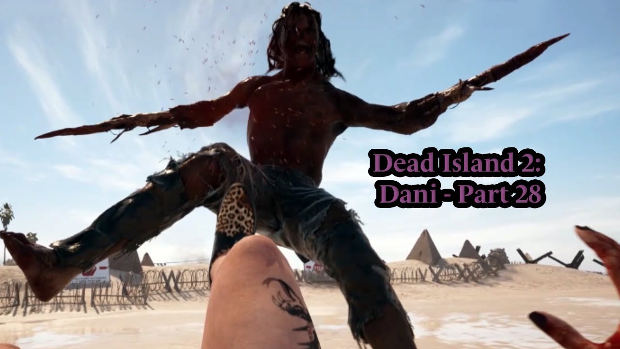 Dead Island 2: Dani - Part 28 (No Commentary)