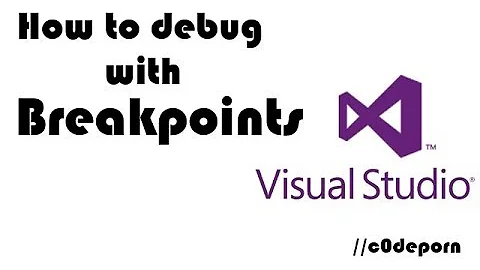 Debugging with Breakpoints in Visual Studio