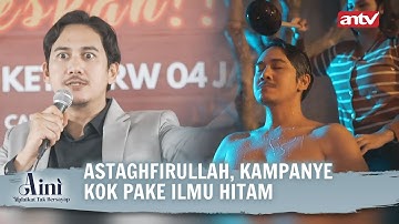 Kampanye kok Minta Bantuan Dukun sih | Aini Malaikat Tak Bersayap ANTV Eps 42 FULL
