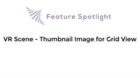 InstaVR Feature Spotlight: VR Scene - Thumbnail Image for Grid View