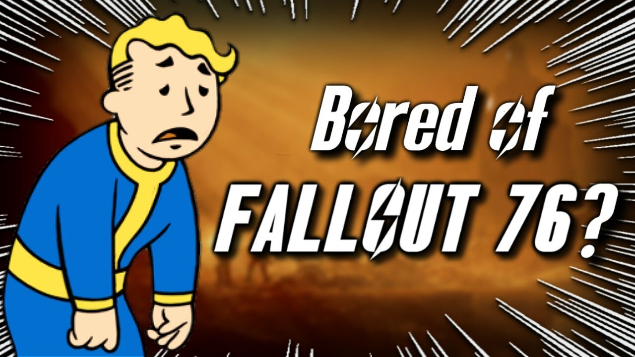 5 Things To Do When Fallout 76 Gets Boring