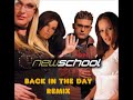 New School - Back In The Day Remix