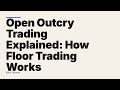 Open Outcry Trading Explained: How Floor Trading Works