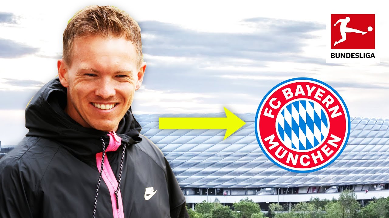 How FC Bayern München Signed Julian Nagelsmann