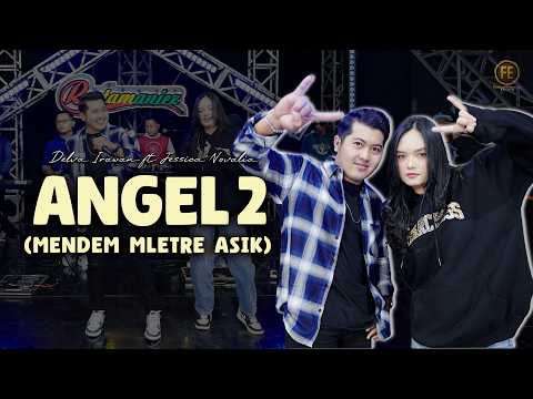DELVA IRAWAN Ft JESSICA NOVALIA - ANGEL 2 | Mendem Mletre Asik | RASTAMANIEZ (Official Live Version)