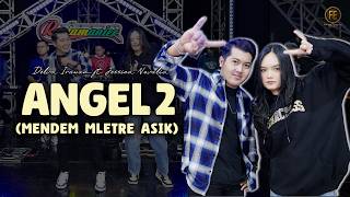 DELVA IRAWAN Ft JESSICA NOVALIA - ANGEL 2 | Mendem Mletre Asik | RASTAMANIEZ ( Live Version)