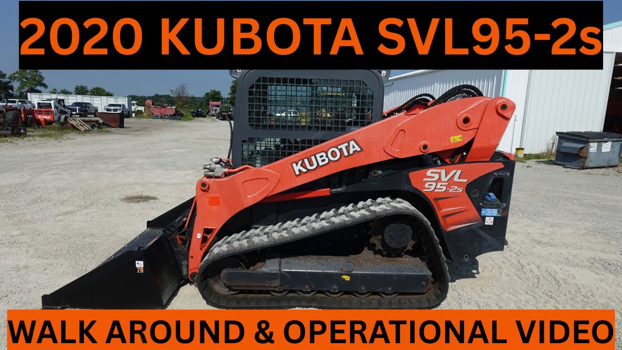 2020 Kubota SVL95 2s Skid Steer Loader Walk Around & Operational Video ...