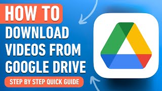 How to Download Videos from Google Drive [2024] Easy Tutorial