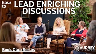 Book Clubs: How to Lead Enriching Book Discussions