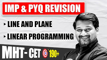 LINE AND PLANE & LINEAR PROGRAMMING in One Shot | Maths | Complete 2025 MHTCET Revision🎯