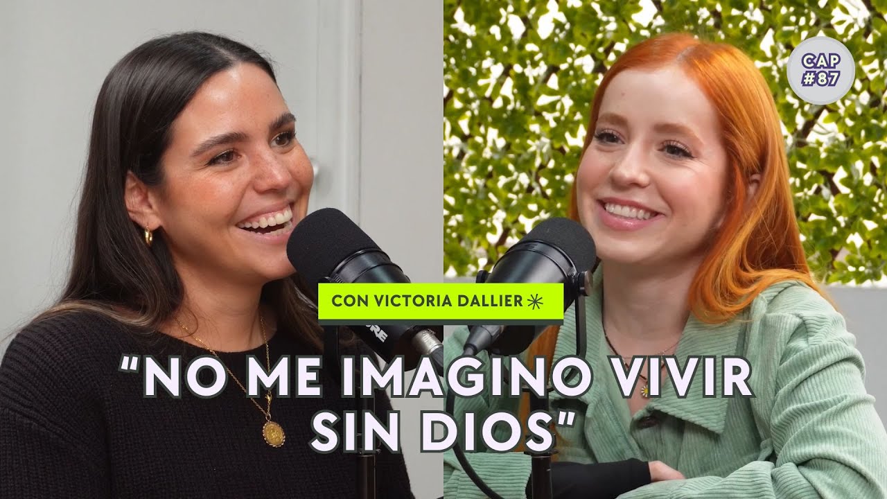 Serle fiel a tus creencias con @victoriadallier CAP #87 | T04