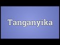 Tanganyika Meaning 