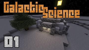Galactic Science 01 - I Got Rocks - Modded Minecraft