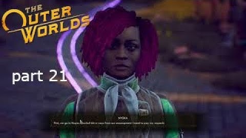 Space the Final frontier The Outer Worlds part 21 Let
