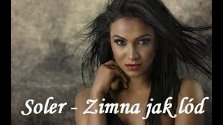 Video thumbnail of "Soler - Zimna jak lód ( oficjalne video 2019)"