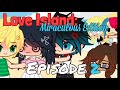 Love Island: Miraculous Ladybug Edition Ep2 ||GachaSkit || Miraculous Ladybug