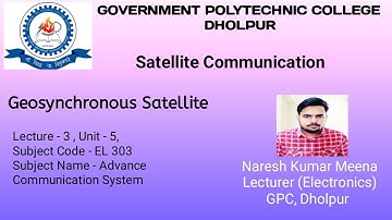 Lecture 3 part 1 Satellite communication Geosynchronous satellite by Naresh kr meena, gpc, dholpur