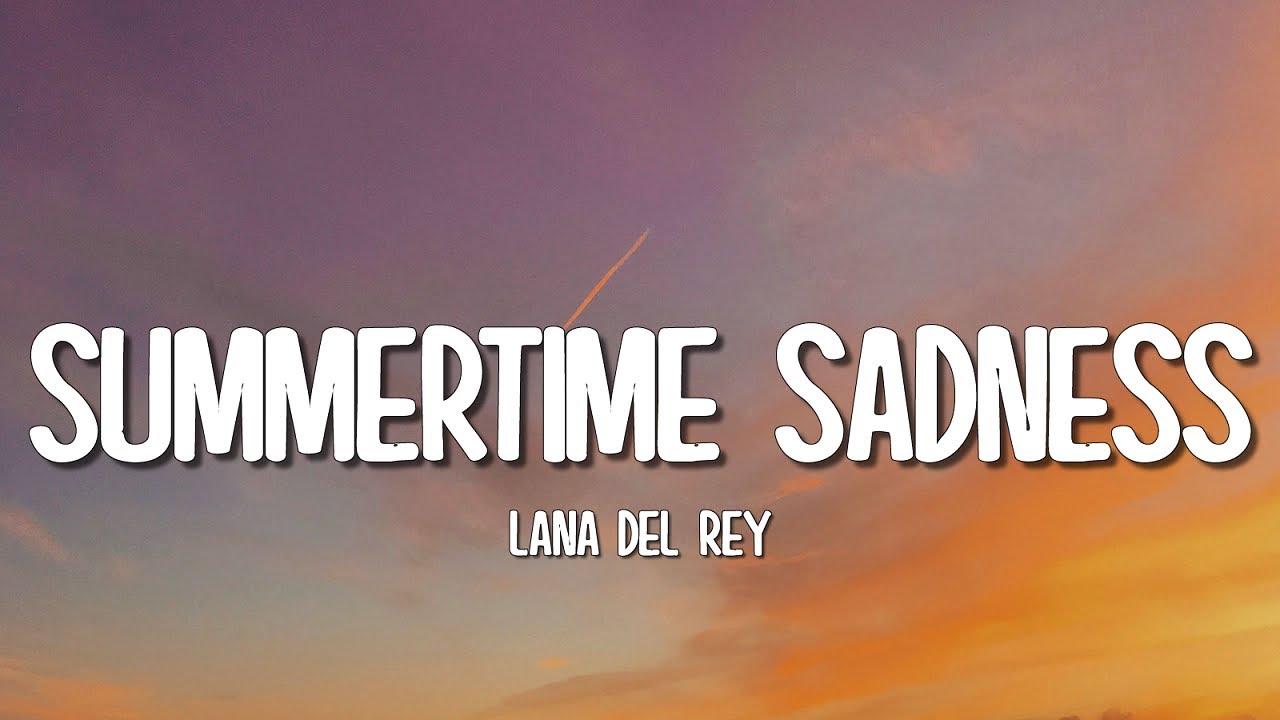 Lana Del Rey - Summertime Sadness (Lyrics)