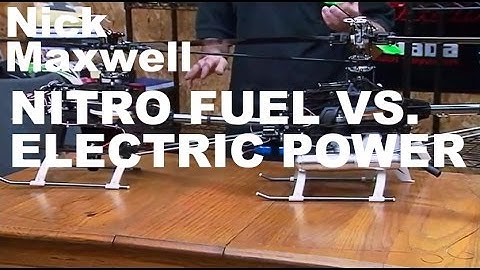 Nick Maxwell - Nitro Fuel VS. Electric Power