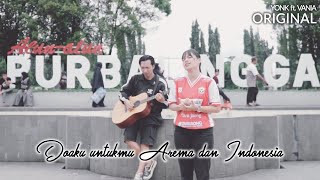 Doaku Untuk Arema Dan Indonesia Kanjuruhan - Yonk Baby Ft. Vania Rizky T. Akustik Version