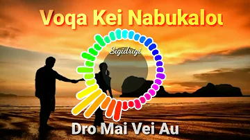 Voqa Kei Nabukalou - Dro Mai Vei Au [Original] - Sigidrigi