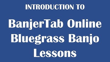 Introduction to BanjerTab Online Bluegrass Banjo Lessons