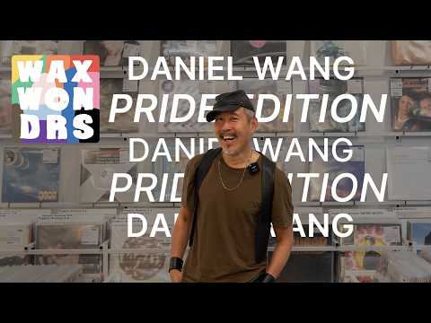Wax Wonders with Daniel Wang. Pride Edition