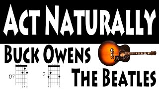 Video thumbnail of "Act Naturally Buck Owens The Beatles  Guitar Chords"