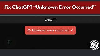 How To Fix ChatGPT “Unknown Error Occurred” | ChatGPT File Upload Not Working | PDF Upload Error