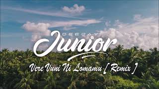 Via Ni Tebara - Vere Vuni Ni Lomamu ft. DJ Junior (Fast Club Mix)