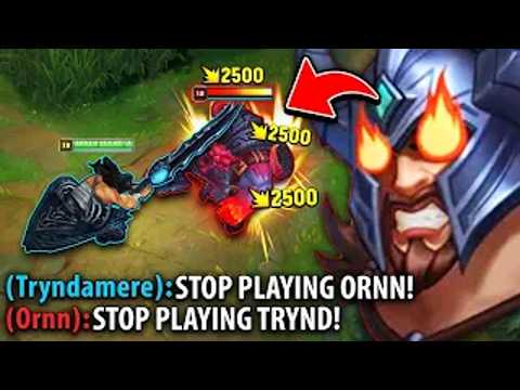 HOW TO MAKE ORNN PLAYERS HATE THEIR LIFE!! (FT. RANK 1 TRYNDAMERE)