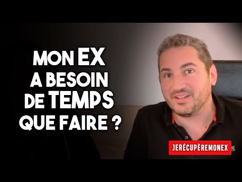 mon-ex-a-besoin-de-temps-que-faire-?-la-mÉthode-logique-!