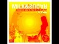 Milk & Sugar - Let The Sun Shine 2012 (Tocadisco Remix)