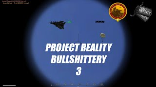 Project Reality Bullshittery 3