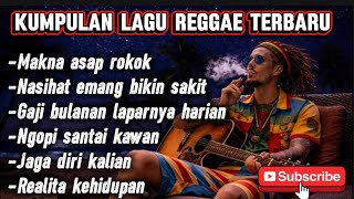 🌴 KUMPULAN LAGU REGGAE MOTIVASI TERBARU 🌴🔴 MAKNA ASAP ROKOK 🔴 #reggae #reggaemusic 