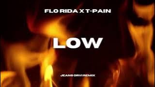 Flo Rida - Low (feat. T-Pain) (Jeans Orvi Remix)