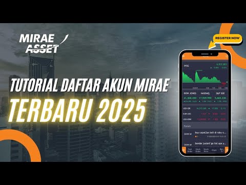 Cara Daftar Mirae Asset Sekuritas Terbaru 2025 | Tutorial daftar akun Mirae