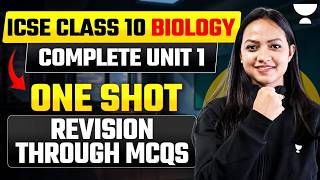 ICSE Class 10 Biology Unit 1 One Shot 🔥 Complete Revision Through MCQs | Pallavi Ma'am