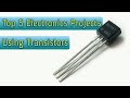 Top 5 New Transistor projects | By ES Tech Knowledge