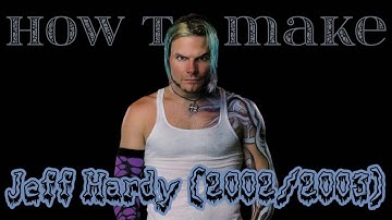 How To Make 2002/2003 Jeff Hardy In WR3D