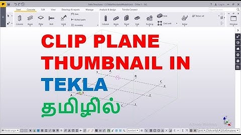 tekla structures-clip plane & thumbnail in tamil