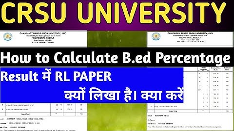 Crsu B.ed Result RL है  क्या करें और कैसे हटेगा HOW TO CALCULATE B.ed PERCENTAGE