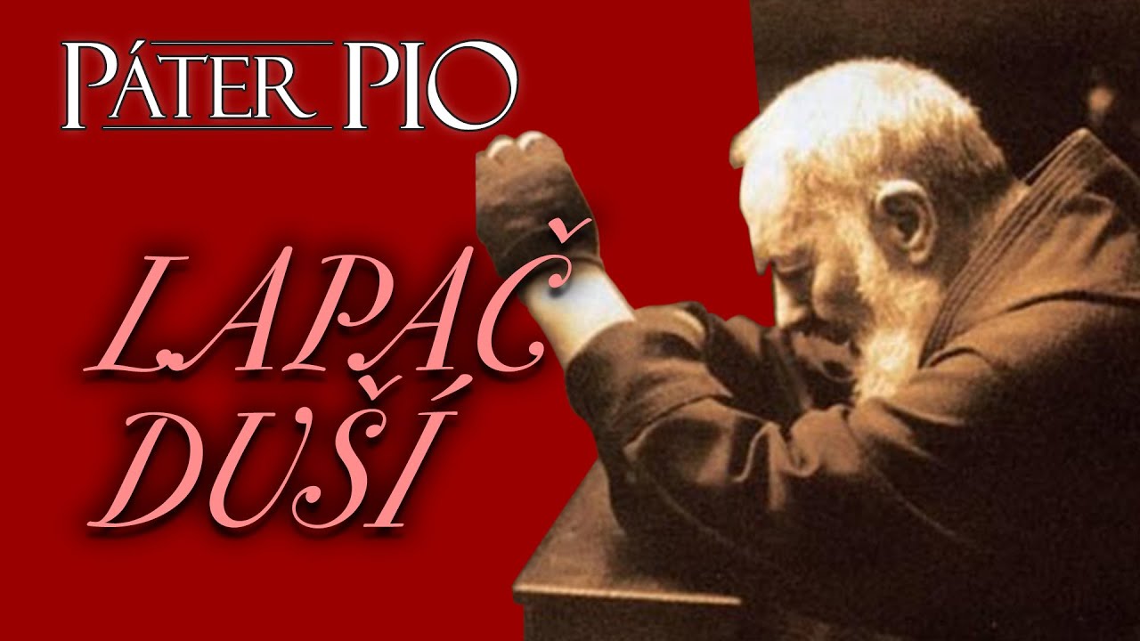 Páter Pio – Lapač duší