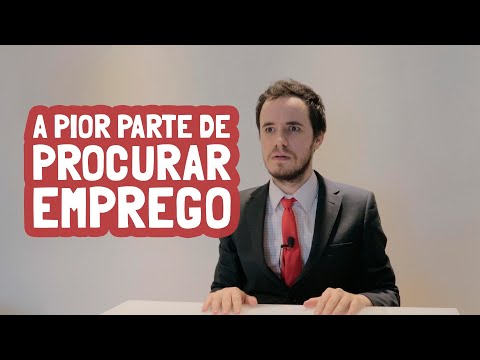 A PIOR PARTE de PROCURAR EMPREGO