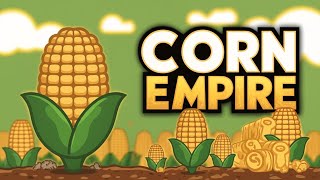 The Entire Corn Tycoon Journey in One Video (Full Movie) Corn Tycoon