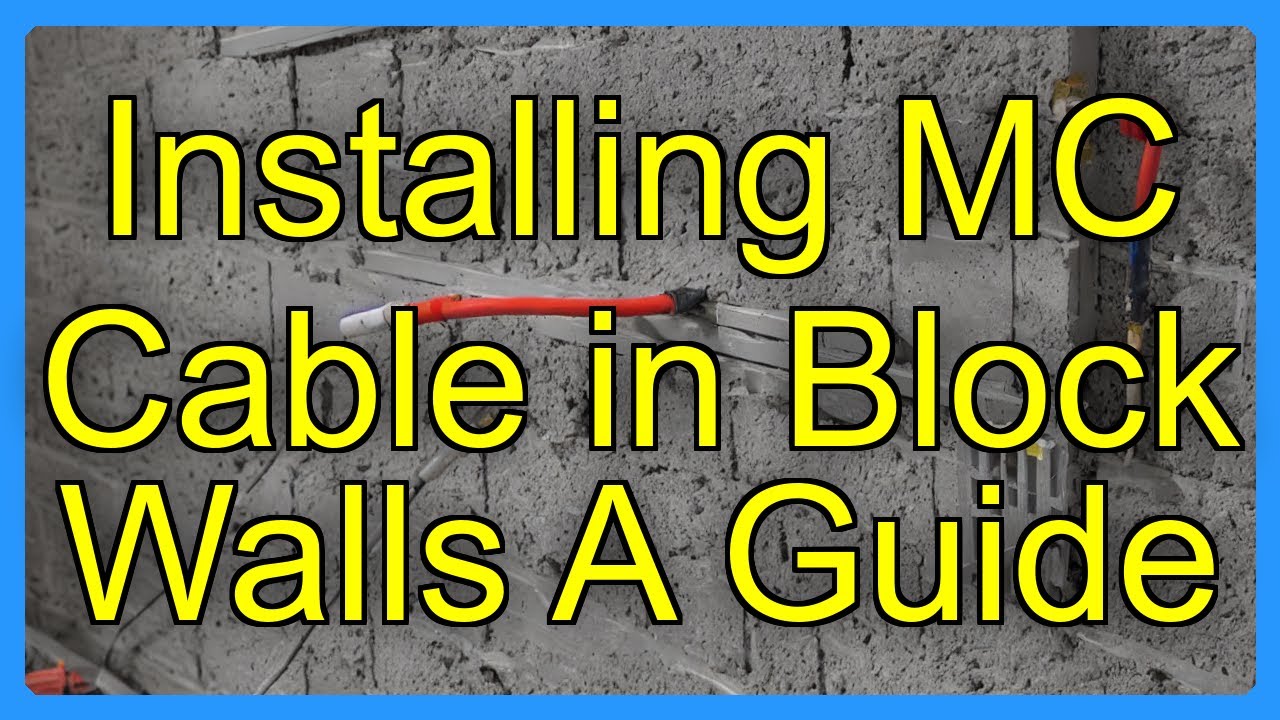 Installing MC Cable in Block Walls A Guide - YouTube